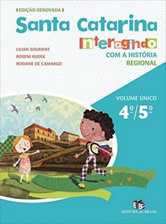 Santa Catarina. Interagindo com a História, do autor Lilian Sourient; Roseni Rudek; Rosiane de Camargo