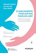Ler Planejamento familiar nas famílias LGBT: Desafios sociais e jurídicos do recurso à reprodução humana assistida no Brasil: 5, do autor Manuel Camelo Ferreira da Silva Netto Ler Planejamento familiar nas famílias LGBT: Desafios sociais e jurídicos do recurso à reprodução humana assistida no Brasil: 5, do autor Manuel Camelo Ferreira da Silva Netto