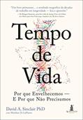 Ler Tempo de Vida: por que Envelhecemos - e por que Não Precisamos, do autor David A. Sinclair; Matthew D. LaPlante Ler Tempo de Vida: por que Envelhecemos - e por que Não Precisamos, do autor David A. Sinclair; Matthew D. LaPlante