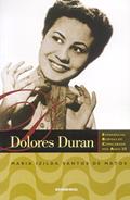 Dolores Duran. Experiências Boêmias Em Copacabana Nos Anos 50, do autor Maria Izilda Santos de Matos