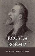 Ler Ecos da Boêmia: Vida e martírio de João Hus e Jerônimo de Praga, do autor Vicente Themudo Lessa