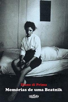 Memórias de uma Beatnik, do autor Diane di Prima