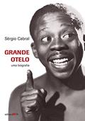 Grande Otelo: uma Biografia, do autor Sérgio Cabral
