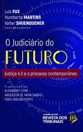 Ler O Judiciário do Futuro, do autor Luiz Fux; Humberto Martins; Valter Shuenquener Ler O Judiciário do Futuro, do autor Luiz Fux; Humberto Martins; Valter Shuenquener