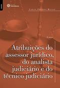 Ler Atribuições do assessor jurídico, do analista judiciário e do técnico judiciário, do autor Carlos Eduardo Massad