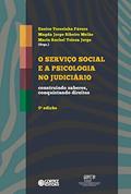 Ler O Serviço Social e a psicologia no judiciário: construindo saberes, conquistando direitos, do autor Eunice Teresinha Fávero