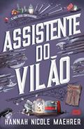 Ler Assistente do Vilão, do autor Hannah Nicole Maehrer