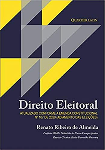 Ler Direito Eleitoral - Atualizado Conforme A Emenda Constitucional N.107, do autor Renato Ribeiro De Almeida