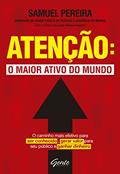 Ler Atenção: o maior ativo do mundo, do autor Samuel Pereira Ler Atenção: o maior ativo do mundo, do autor Samuel Pereira