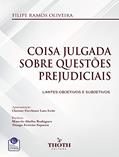 Ler COISA JULGADA SOBRE QUESTÕES PREJUDICIAIS: LIMITES OBJETIVOS E SUBJETIVOS, do autor FILIPE RAMOS OLIVEIRA