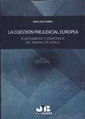 Ler La cuestión prejudicial europea: Planteamiento y competencia del Tribunal de Justicia, do autor Isaac Soca Torres