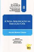 Ler A Nova Adjudicação na Execução Civil - Volume 8. Coleção Ensaios de Processo Civil, do autor Helder Moroni Câmara