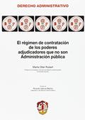 Ler El régimen de contratación de los poderes adjudicadores que no son Administración pública, do autor Marta Oller Rubert Ler El régimen de contratación de los poderes adjudicadores que no son Administración pública, do autor Marta Oller Rubert