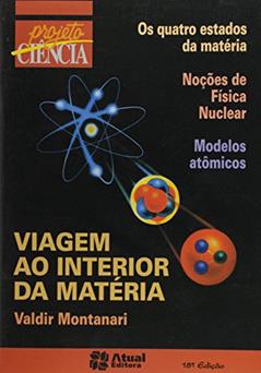 Viagem Ao Interior Da Matéria, do autor Valdir Montanari dos Santos