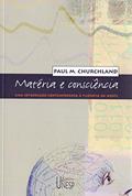Ler Matéria e consciência: Uma introdução contemporânea à filosofia da mente, do autor Paul M. Churchland Ler Matéria e consciência: Uma introdução contemporânea à filosofia da mente, do autor Paul M. Churchland