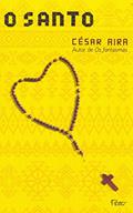 Ler O santo, do autor César Aira