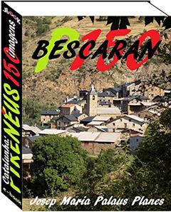 Catalunha: Pirenéus [BESCARAN](150 imagens), do autor JOSEP MARIA PALAUS PLANES