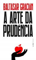 Ler A Arte da Prudência, do autor Baltasar Gracián