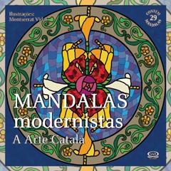 Mandalas modernistas: a arte catalã, do autor Montserrat Vidal