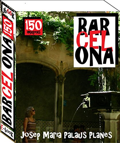 Ler Barcelona (150 imagens), do autor JOSEP MARIA PALAUS PLANES