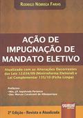 Ler Ação de Impugnação de Mandato Eletivo - Atualizado com as Alterações Decorrentes das Leis 12.034/09 (Minirreforma Eleitoral) e Lei Complementar 135/10 (Ficha Limpa), do autor Rodrigo Nóbrega Farias Ler Ação de Impugnação de Mandato Eletivo - Atualizado com as Alterações Decorrentes das Leis 12.034/09 (Minirreforma Eleitoral) e Lei Complementar 135/10 (Ficha Limpa), do autor Rodrigo Nóbrega Farias