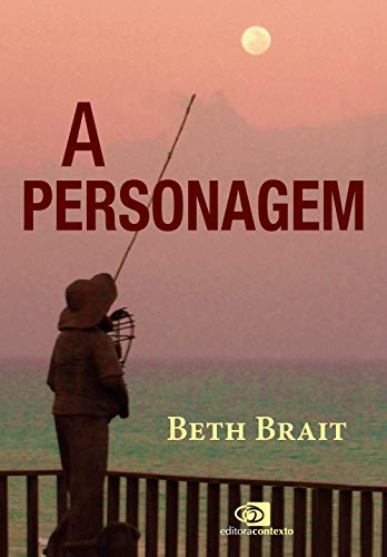 Ler A personagem, do autor Beth Brait