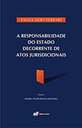 Ler A responsabilidade do Estado decorrente doas atos jurisdicionais, do autor Paulo Nery Ferrari Ler A responsabilidade do Estado decorrente doas atos jurisdicionais, do autor Paulo Nery Ferrari