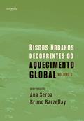 Ler Riscos urbanos decorrentes do aquecimento global, do autor Ana Seroa; Bruno Barzellay