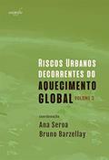 Ler Riscos Urbanos Decorrentes do Aquecimento Global, do autor Clara Elisabeth M. Batista