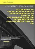 Ler Comentários sobre a Medida Provisória nº 927 (COVID19): alternativas trabalhistas para o enfrentamento do estado de calamidade pública decorrente do coronavírus, do autor GICELLI PAIXÃO
