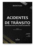 Ler Acidentes de Trânsito: Responsabilidade civil e danos decorrentes, do autor Brunno Augusto Sampaio Fuga Ler Acidentes de Trânsito: Responsabilidade civil e danos decorrentes, do autor Brunno Augusto Sampaio Fuga
