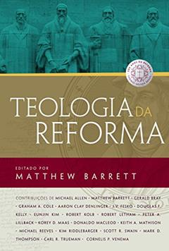 Teologia da reforma, do autor Matthew Barrett