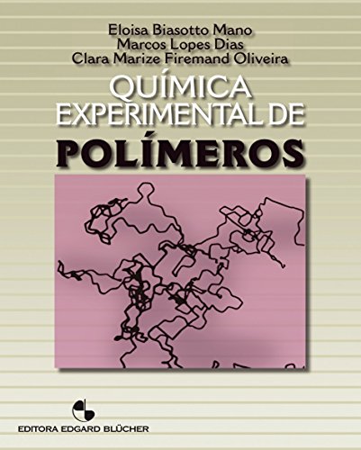 Ler Química Experimental de Polímeros, do autor Eloisa Biasotto Mano; Marcos Lopes Dias; Clara Marize Firemand Oliveira