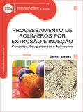 Ler Processamento de polímeros por extrusão e injeção: Conceitos, equipamentos e aplicações, do autor Gustavo Spina Gaudêncio de Almeida e Wander Burielo de Souza Ler Processamento de polímeros por extrusão e injeção: Conceitos, equipamentos e aplicações, do autor Gustavo Spina Gaudêncio de Almeida e Wander Burielo de Souza