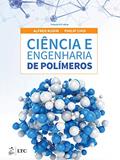 Ler Ciência e Engenharia de Polímeros, do autor Alfred Alfred Rudin