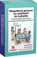Ler Empoderar pessoas no ambiente de trabalho: 52 estratégias baseadas nos princípios da disciplina positiva, do autor Jane Nelsen; Dina Emser Ler Empoderar pessoas no ambiente de trabalho: 52 estratégias baseadas nos princípios da disciplina positiva, do autor Jane Nelsen; Dina Emser