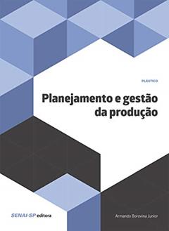 Planejamento e Gestão da Produção, do autor Armando Borovina Junior