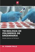 Ler TECNOLOGIA DE POLÍMEROS DE ENGENHARIA: Noções básicas de Polímeros, do autor Kishor Palle Ler TECNOLOGIA DE POLÍMEROS DE ENGENHARIA: Noções básicas de Polímeros, do autor Kishor Palle