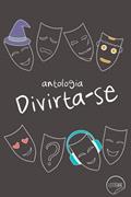 Ler Antologia Divirta-se, do autor Litterae
