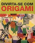 Ler Divirta-Se Com Origami 88 Modelos, do autor Reiko Asou