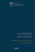 Ler O Alfabeto dos Afetos, do autor MARIOLINA CERIOTTTI MIGLIARESE