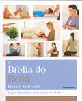 Ler A Bíblia do Reiki: o Guia Definitivo Para a Arte do Reiki, do autor Eleanor Mckenzie