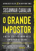 Ler O Grande Impostor: A Missão Secreta que Mudou Nossa Compreensão da Loucura, do autor Susannah Cahalan