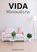 Ler -Vida Minimalista-, do autor Luciana Da Silva