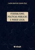 Ler Federalismo, políticas públicas e poder local, do autor Luciléia Aparecida Colombo