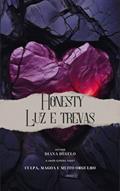 Ler Honesty: Luz e trevas, do autor Diana Degelo Ler Honesty: Luz e trevas, do autor Diana Degelo