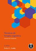Ler Técnicas de Terapia Cognitiva: Manual do Terapeuta, do autor Robert L. Leahy