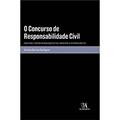 Ler O Concurso de Responsabilidade Civil: Ensaio Sobre o Concurso das Modalidades Delitual e Obrigacional de Responsabilidade Civil, do autor António Barroso Rodrigues