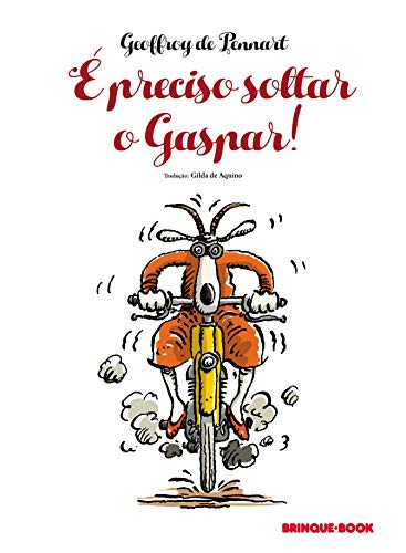 Ler É preciso soltar o Gaspar!, do autor Geoffroy de Pennart Ler É preciso soltar o Gaspar!, do autor Geoffroy de Pennart