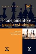 Ler Planejamento e gestão estratégica (FGV Management), do autor Felipe Decourt; Hamilton da Rocha Neves; Paulo Roberto Baldner